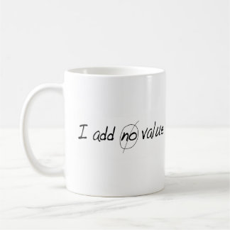 Ich addiere keinen Wert Kaffeetasse