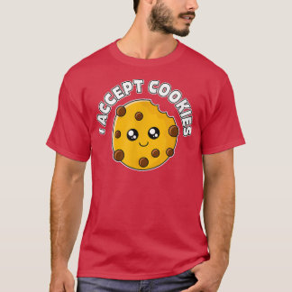 Ich akzeptiere Cookies Bäckerei für Männer Frauen T-Shirt