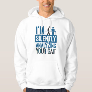 Ich analysiere leise Ihre Gangphysik Hoodie