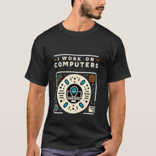 Ich arbeite an Computern Programmierer Technik Kod T-Shirt