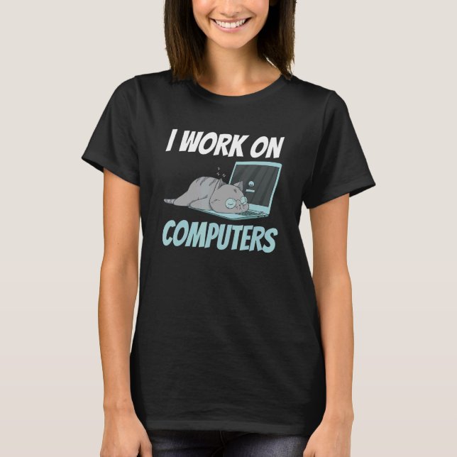 Ich arbeite an Computern Smart Tech Kitty Cat Feli T-Shirt (Vorderseite)