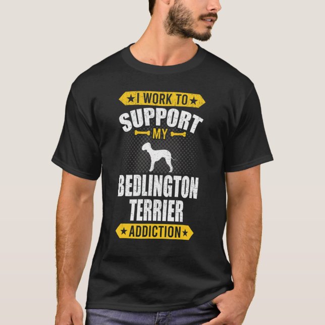 Ich arbeite an der Unterstützung meines Bedlington T-Shirt (Vorderseite)