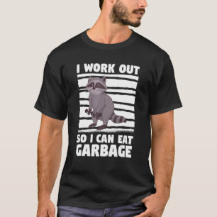 Ich arbeite aus, um Garbage Raccoons Raccoon L T-Shirt