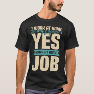 Ich arbeite bei Zuhause in My Pajamas Remote Wfff T-Shirt