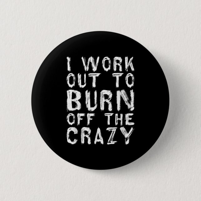 Ich arbeite daran, das verrückte, lustige Workout- Button (Vorderseite)