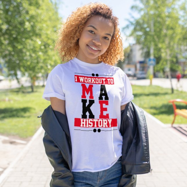 Ich arbeite daran, Geschichte Gym inspirierend zu  T-Shirt (Von Creator hochgeladen)