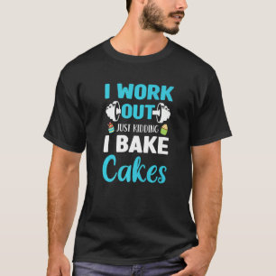 Ich arbeite einfach nur daran, mir das Konditorei  T-Shirt