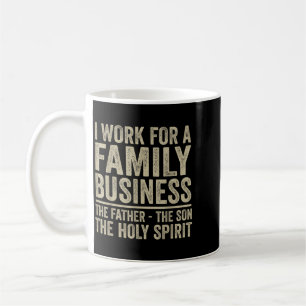 Ich Arbeite Für Ein Familienunternehmen Christlich Kaffeetasse