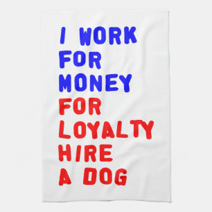 Ich arbeite für Geld für Loyalitätsstipendien für  Handtuch