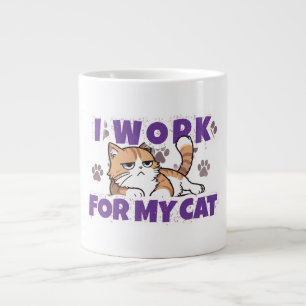 Ich arbeite für meine Katze – Lustiges Geschenk fü Jumbo-Tasse