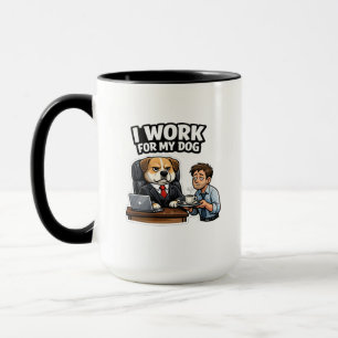 Ich arbeite für meinen Hund Lustiges Design  Tasse