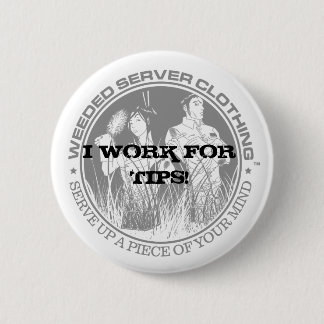 ICH ARBEITE FÜR SPITZEN! KNOPF - besonders Button