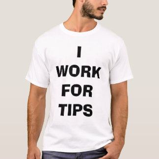 Ich arbeite für Spitzen T-Shirt