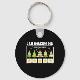 Ich arbeite für Weihnachten Break 5 Sterne Weihnac Schlüsselanhänger