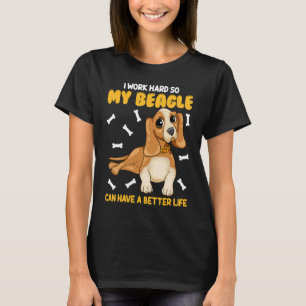 Ich arbeite hart, damit mein Beagle ein besseres L T-Shirt