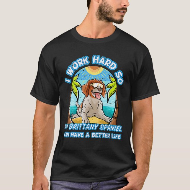 Ich arbeite hart, damit mein britischer Spanier ei T-Shirt (Vorderseite)