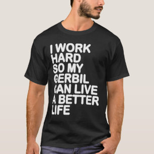 Ich arbeite hart, damit mein Deutschland ein besse T-Shirt