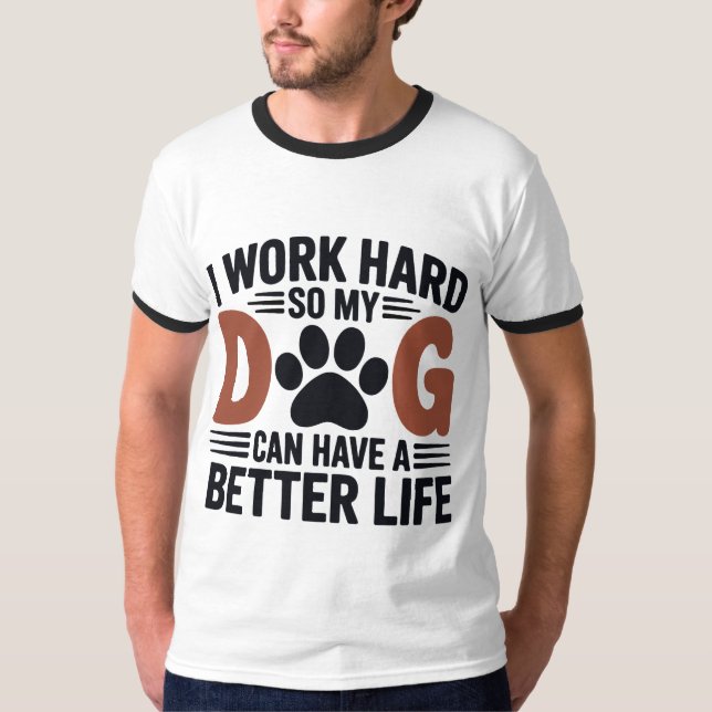 Ich arbeite hart, damit mein Hund besser lebt - Mä T-Shirt (Vorderseite)