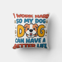 Ich arbeite hart, damit mein Hund ein besseres Leb