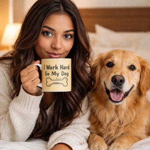 Ich arbeite hart, damit mein Hund ein besseres Leb Zweifarbige Tasse