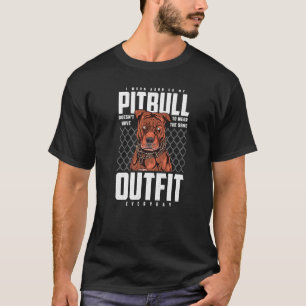 Ich arbeite hart, damit mein Pitbull nicht den T-Shirt