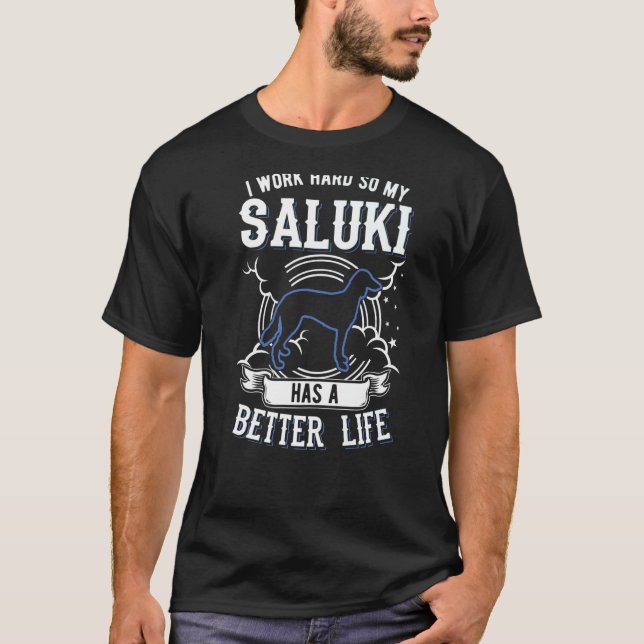 Ich arbeite hart, damit mein Saluki ein besseres L T-Shirt (Vorderseite)