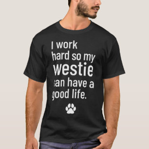 Ich arbeite hart, damit meine Frau ein gutes Leben T-Shirt