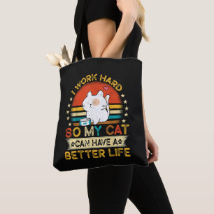 Ich arbeite hart, damit meine Katze ein besseres L