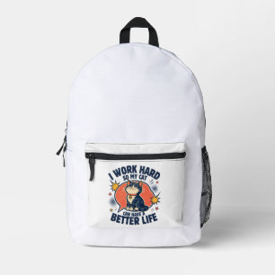 Ich arbeite hart, damit meine Katze ein besseres L Bedruckter Rucksack