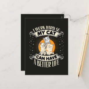 Ich arbeite hart, damit meine Katze ein besseres L Feiertagspostkarte