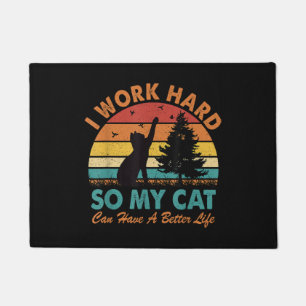 Ich arbeite hart, damit meine Katze ein besseres L Fußmatte