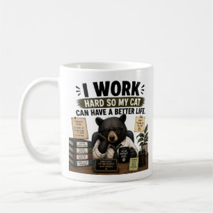 Ich arbeite hart, damit meine Katze ein besseres L Kaffeetasse