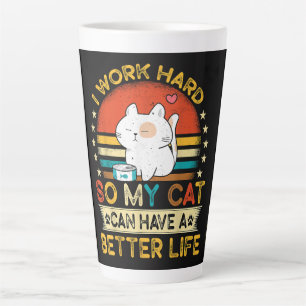Ich arbeite hart, damit meine Katze ein besseres L Milchtasse