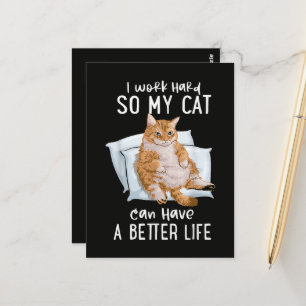 Ich arbeite hart, damit meine Katze ein besseres L Postkarte
