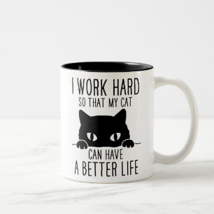 Ich arbeite hart, damit meine Katze ein besseres L Zweifarbige Tasse