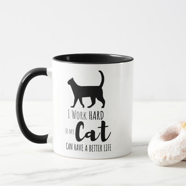 Ich arbeite hart, damit meine Katze einen besseren Tasse (Mit Donut)