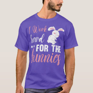 Ich arbeite hart für die Bunnies Bunny Owner Funny T-Shirt