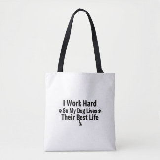 Ich arbeite hart für meine Hund-Tasche