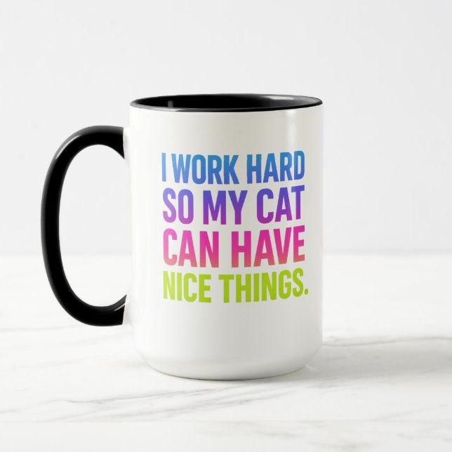 Ich arbeite hart für meine Katze Tasse (Links)
