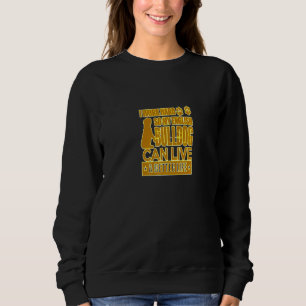 Ich arbeite hart für meinen englischen Bulldog Gre Sweatshirt