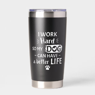 Ich arbeite hart für meinen Hund Lustiges Hunde-Ge Thermobecher