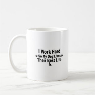 Ich arbeite hart für meinen Hundemug Kaffeetasse