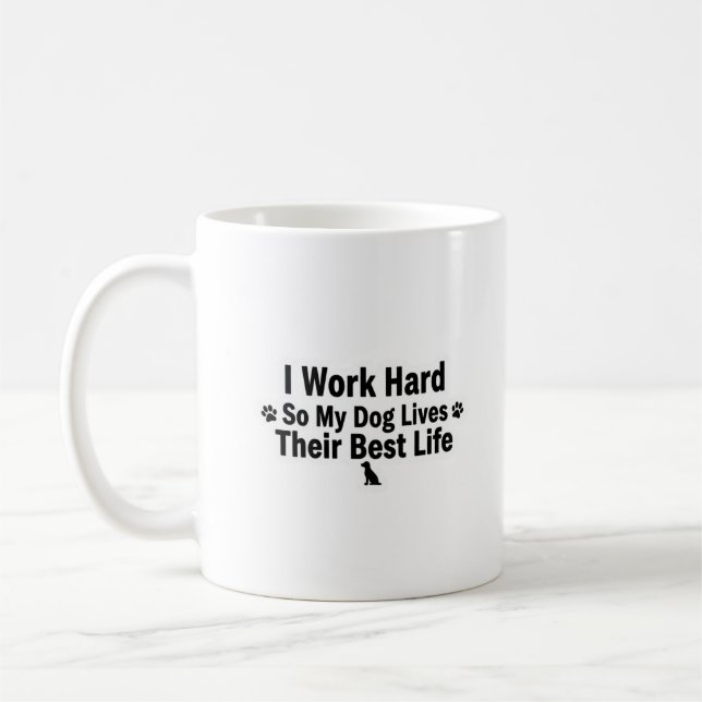 Ich arbeite hart für meinen Hundemug Kaffeetasse (Links)