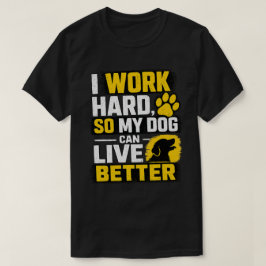 Ich arbeite hart Hundeliebhaber Zitat Design T-Shirt