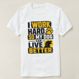 Ich arbeite hart Hundeliebhaber Zitat Design T-Shirt