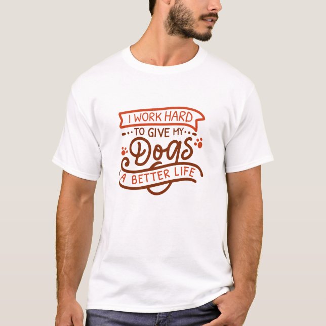 Ich arbeite harte Hunde T-Shirt (Vorderseite)