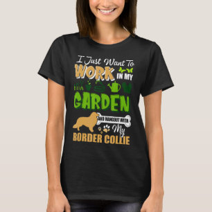 Ich arbeite im Garten und hänge mit meinem Border T-Shirt