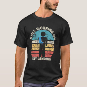 Ich arbeite immer noch an meiner Hand mit der Land T-Shirt