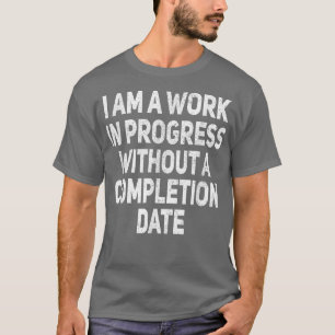 Ich arbeite in Arbeit und bin ein lustiger Sarcast T-Shirt