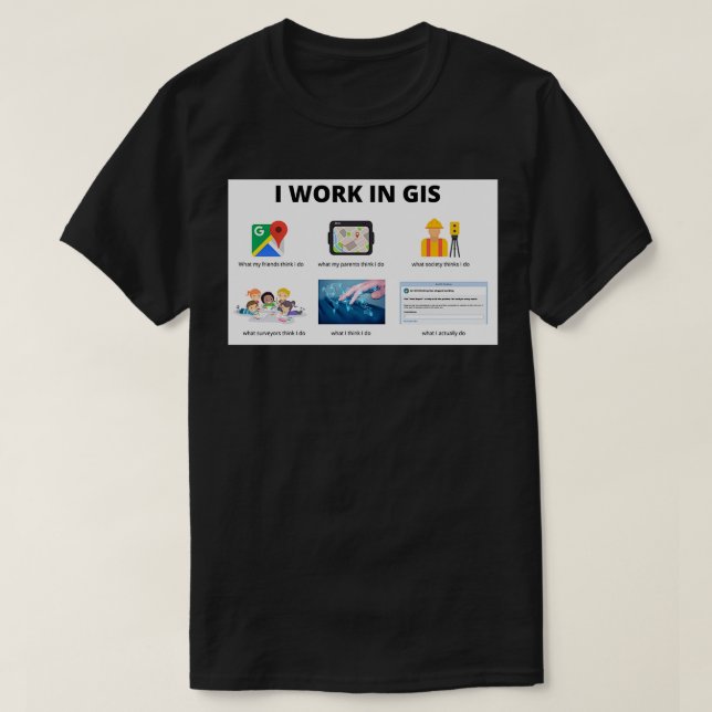 ICH ARBEITE IN GIS T-Shirt (Design vorne)